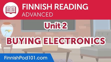 Finnish Advanced Reading Practice - Buying Electronics