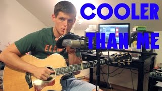 Cooler Than Me - Mike Posner (Acoustic Cover)