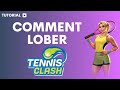 Comment lober sur tennis clash