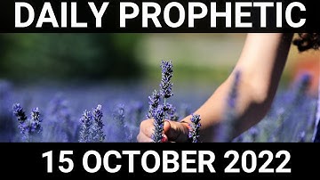 Daily Prophetic Word 15 October 2022 3 of 4