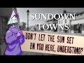 Looking at the Worst Towns in America: Sundown Towns | Prism of the Past