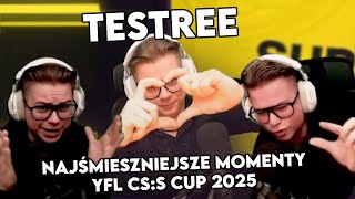 TESTREE - 😂 NAJŚMIESZNIEJSZE MOMENTY YFL CS:S CUP 2025 😂