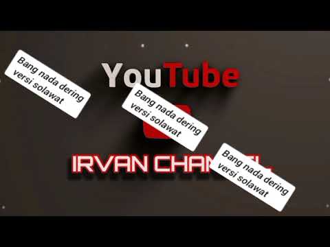 NADA DERING WHATSAPP TERBARU VERSI DJ solawat|Irvan channel