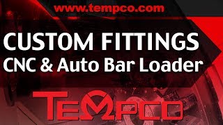 Custom Fittings Tempco Manufacturing Cnc Bar Loader
