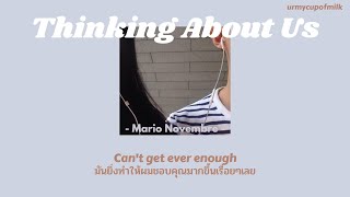 [THAISUB/LYRICS] Thinking About Us - Mario Novembre แปลไทย