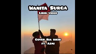 WANITA SURGA BIDADARI DUNIA cover RIA RICIS ft. AZMI