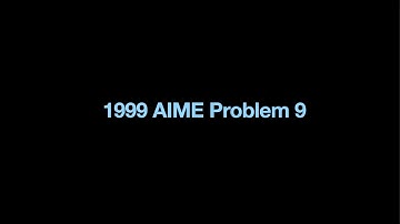 1999 AIME problem 9.