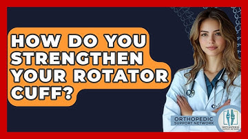 How Do You Strengthen Your Rotator Cuff? - Orthopedic Support Network