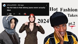 Best & Worst 2024 Fashion Hot Takes Pt.2