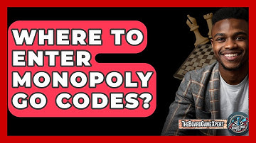 Where To Enter Monopoly GO Codes? - The Board Game Xpert