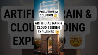 How Artificial Rain in Delh will 🤯 Change the Air ! #viralfacts