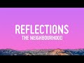 The Neighbourhood - Reflections (Lyrics)