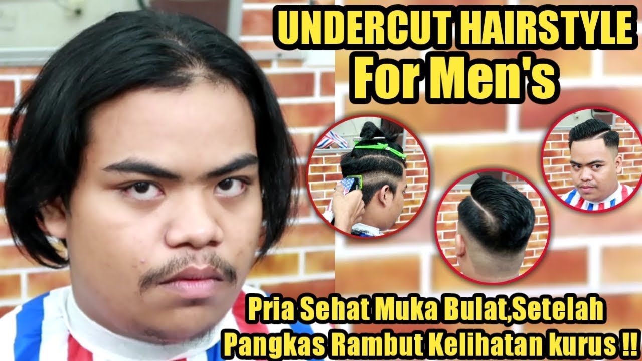 Undercut Hairstyle for men s Pria Muka  Bulat Setelah 