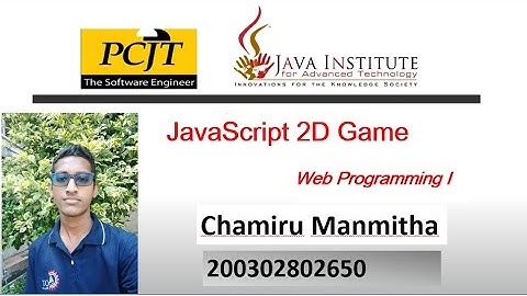 Java Script 2D Game Development |Java Institute | Chamiru Manmitha