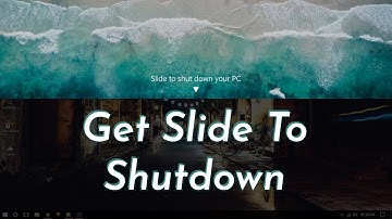 How To Get Slide To Shutdown On Windows 10 Desktop