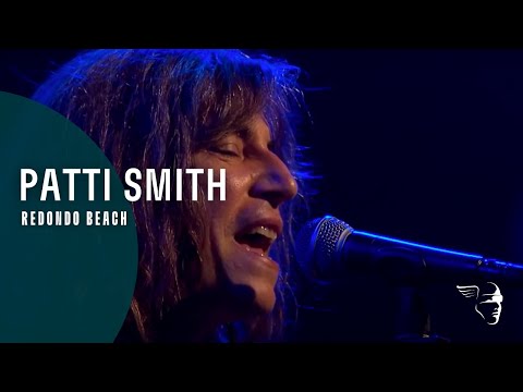 Patti smith - redondo beach (live at montreux 2005)