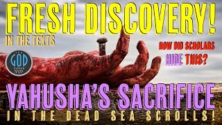 NEW!!! Yahushas Sacrifice in the Dead Sea Scrolls 1st Century. WOW!!!