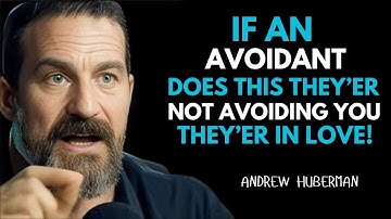 IF AN AVOIDANT DOES THIS… THEY’RE NOT AVOIDING YOU — THEY’RE IN LOVE! | Andrew Huberman MOTIVATION