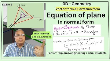 vector equation of plane & scalar equation of a plane 3D in normal form | Normal equation of a plane