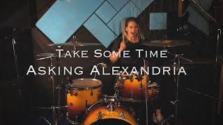 Asking Alexandria - Take Some Time | Kseniia Samoilova