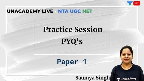 Practice Session PYQs | Paper 1 | Unacademy Live - NTA UGC NET | Saumya Singh