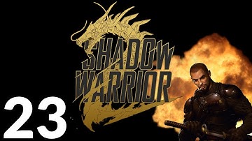 Shadow Warrior 2 PC - Oyabun - Part 23 Let