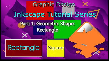 Inkscape Tutorial Series- Part: 1: Geometric Shape: Rectangle