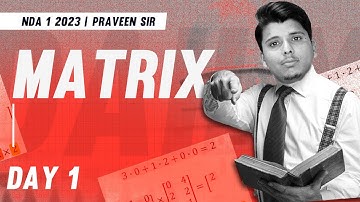 MATRIX CONCEPT DAY - 1 || NDA 1 2023 MATHS CLASSES || PRAVEEN SIR ||  YODHA BATCH 2.0