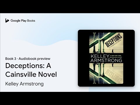 Deceptions: A Cainsville Novel Book 3 by Kelley Armstrong · Audiobook preview