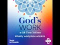 Don’t forget God at work