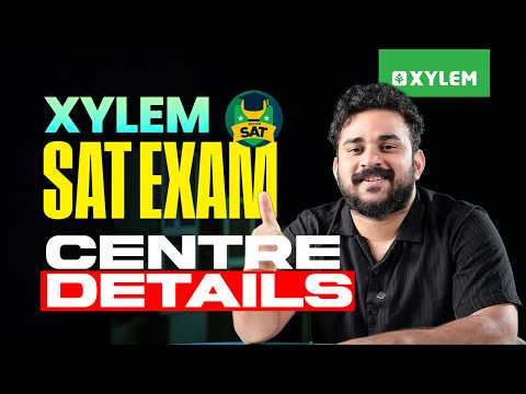 Xylem SAT Exam Centre Details !! | Xylem JEE & KEAM 2027