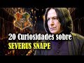 20 Curiosidades que posiblemente no sabías sobre Severus Snape