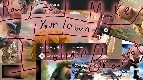 HOW TO MAKE YOUR OWN ITALIAN BRAINROT.