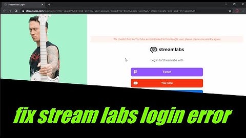 how to solve stream labs login error