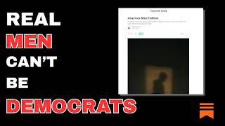 Men Can't Be Democrats (And Democrats Aren't Men)