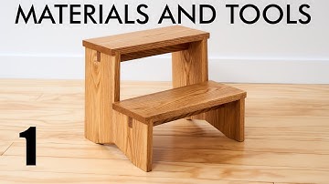 Seriously Solid Step Stool Build Series - Intro, Materials and Tools