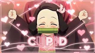 「Cupid」Nezuko 💗💫 Demon Slayer「AMV/EDIT」