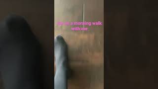 Morning walk