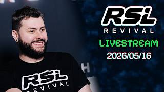 RSL Revival (Livestream) 2026/05/16