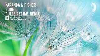 VOCAL TRANCE: Karanda & Fisher - Gone (Pulse Regime Remix) + LYRICS β