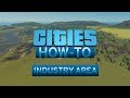 Cities Skylines - How To Industry Area - Episode 9 (Updated for 2019)