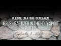 Sunday Service | Jesus - Baptizer in the Holy Spirit Part 2 | Lizzy Jorgensen | Sept 8