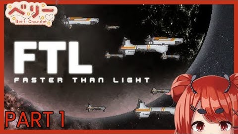 【VOD】FTL: Faster Than Light Part 1