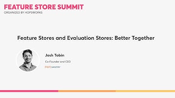 Gantry - Feature Stores and Evaluation Stores: Better Together