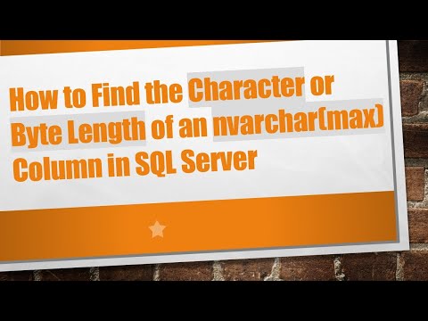 How to Find the Character or Byte Length of an nvarchar(max) Column in SQL Server
