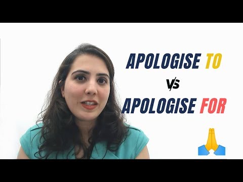 Apologise to... กับ Apologise for....ต่างกันยังไง?