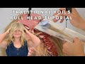 Full Head Foils to the Roots | Real time tutorial