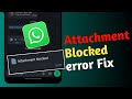 Attachment Block WhatsApp Problem Solve | How to Fix Attachment Blocked by Strict Account Settings