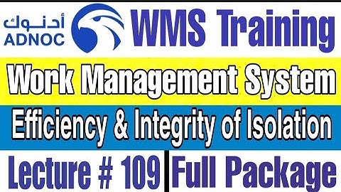 How can we Verify Effectiveness and Integrity of Isolation as per ADNOC WMS | Lecture # 109