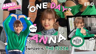 ONE DAY withe Anna ในกองถ่าย The Pizza | Anna มาแล้วจ้า Ep.0
